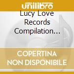 Lucy Love Records Compilation Vol.3 / Various cd