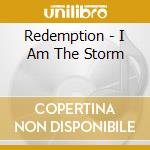 Redemption - I Am The Storm cd