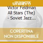 Victor Feldman All Stars (The) - Soviet Jazz Themes cd