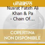 Nusrat Fateh Ali Khan & Pa - Chain Of Light cd