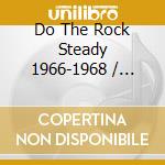 Do The Rock Steady 1966-1968 / Various cd