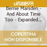 Bernie Marsden - And About Time Too - Expanded Edition cd