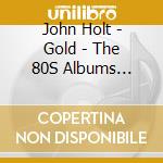 John Holt - Gold - The 80S Albums Collection cd