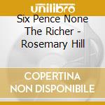 Six Pence None The Richer - Rosemary Hill cd