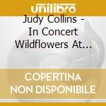 Judy Collins - In Concert Wildflowers At The Town Hall Nyc cd