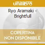 Ryo Aramaki - Brightfull cd