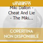 Miki Dallon - Cheat And Lie - The Miki Dallon Story 1962-1970 cd