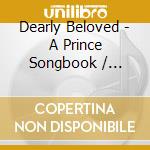 Dearly Beloved - A Prince Songbook / Various (3Cd Box) cd