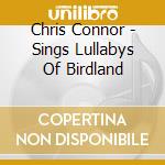 Chris Connor - Sings Lullabys Of Birdland cd