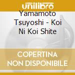 Yamamoto Tsuyoshi - Koi Ni Koi Shite cd