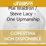 Mal Waldron / Steve Lacy - One Upmanship cd