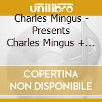 Charles Mingus - Presents Charles Mingus + 2 cd