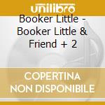 Booker Little - Booker Little & Friend + 2 cd