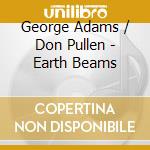 George Adams / Don Pullen - Earth Beams cd