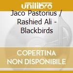 Jaco Pastorius / Rashied Ali - Blackbirds cd