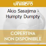 Akio Sasajima - Humpty Dumpty cd