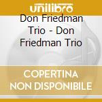 Don Friedman Trio - Don Friedman Trio cd