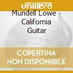 Mundell Lowe - California Guitar cd