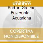 Burton Greene Ensemble - Aquariana cd
