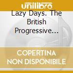 Lazy Days. The British Progressive Pop Sounds Of 1975 / Various cd