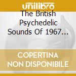 The British Psychedelic Sounds Of 1967 / Various (3 Cd) cd