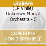 (LP Vinile) Unknown Mortal Orchestra - 5 vinile