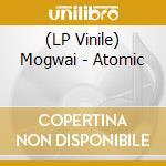 (LP Vinile) Mogwai - Atomic vinile