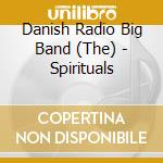 Danish Radio Big Band (The) - Spirituals cd