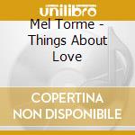 Mel Torme - Things About Love cd