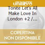 Tonite Let's All Make Love In London +2 / O.S.T. cd