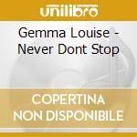 Gemma Louise - Never Dont Stop cd