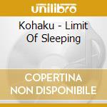 Kohaku - Limit Of Sleeping cd