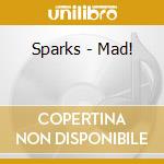 Sparks - Mad! cd