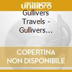 Gullivers Travels - Gullivers Travels +3 cd