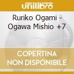 Ruriko Ogami - Ogawa Mishio +7 cd