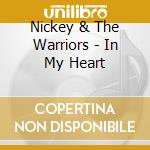 Nickey & The Warriors - In My Heart cd
