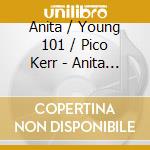 Anita / Young 101 / Pico Kerr - Anita Kerr Young 101 Pico cd