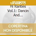 Hi Rarities Vol.1: Dancin And Steppin-Hitchhike To Heartbreak Road / Various cd