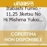 Itabashi Fumio - 11.25 Jiketsu No Hi Mishima Yukio To Wakamono Tachi Original Sound Tracklimite cd