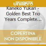 Kaneko Yukari - Golden Best Trio Years Complete Collection cd