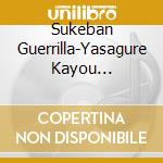 Sukeban Guerrilla-Yasagure Kayou Saizensen / Various cd