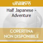 Half Japanese - Adventure cd