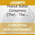 Peanut Butter Conspiracy (The) - The Most Up Till Now. A History 1966-1970 cd