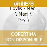 Lovlis - Meni \ Mani \ Day \ cd