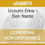 Uozumi Erina - Eien Nante cd
