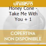 Honey Cone - Take Me With You + 1 cd