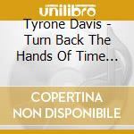 Tyrone Davis - Turn Back The Hands Of Time + 3 cd