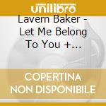 Lavern Baker - Let Me Belong To You + 6 cd