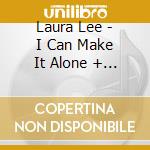 Laura Lee - I Can Make It Alone + 1 cd