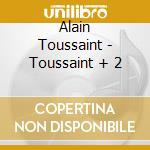Alain Toussaint - Toussaint + 2 cd
